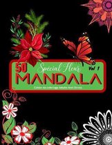 50 Mandala Special Fleur Volume 1: Cahier de coloriage Adulte Anti Stress: Composition floral: Volume 1