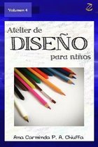 Atelier de Diseno para Ninos - Volumen 4