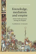 Studies in Imperialism- Knowledge, Mediation and Empire