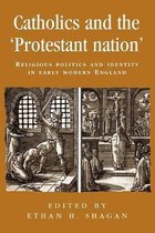 Catholics And The "Protestant Nation"