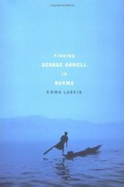 Finding George Orwell In Burma