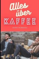 Alles uber Kaffee