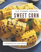 123 Yummy Sweet Corn Recipes