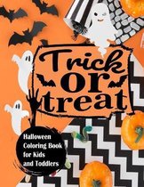Trick Or Treat Halloween Coloring Book for Kids and Toddlers