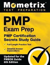 PMP Exam Prep: PMP Certification Secrets Study Guide, Full-Length Practice Test, Detailed Answer Explanations