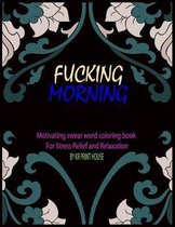 Fucking Morning