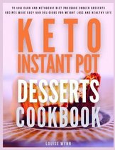 Keto Instant Pot Desserts Cookbook