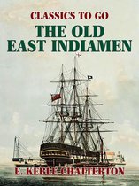 Classics To Go - The Old East Indiamen