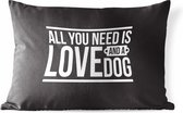 Buitenkussens - Tuin - Honden quote All you need is love and a dog zwarte wanddecoratie - 50x30 cm