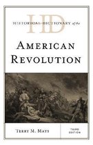 Historical Dictionaries of War, Revolution, and Civil Unrest- Historical Dictionary of the American Revolution