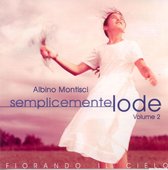Albino Montisci - Semplicemente Lode - Volume 2 - CD