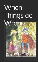 When Things Go Wrong