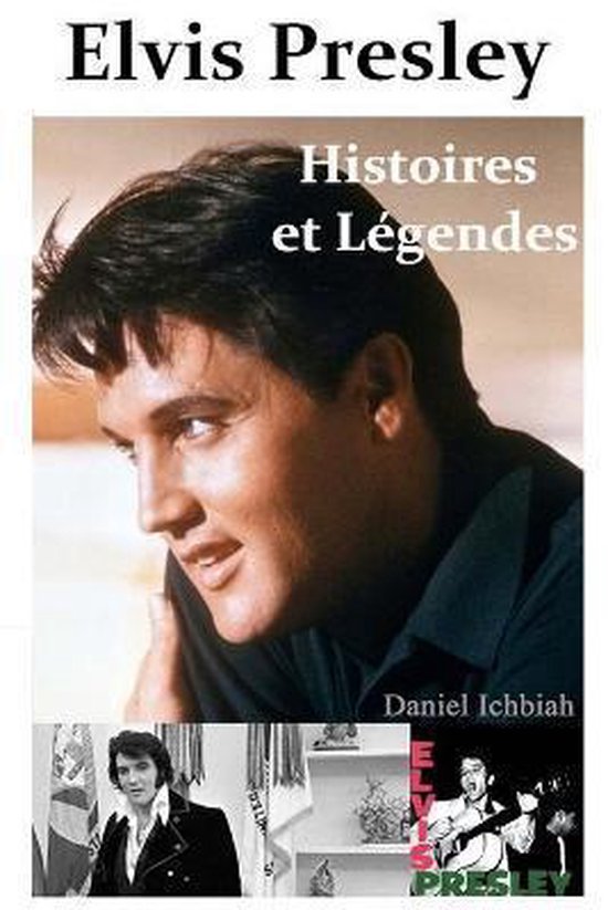 Elvis Presley, Histoires & Legendes