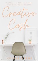 Creative Cash: 10 Steps to Creating More Profit in Your Business