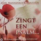 Zingt een Psalm... Christelijk mannenkoor Jeduthun / Arie Kortleven dirigent - Marcel van de Ketterij orgel / CD Koor - Psalmen - Zang