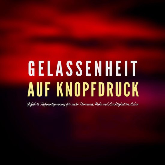 Gelassenheit auf Knopfdruck - cover