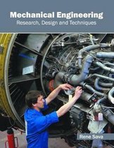 Mechanical Engineering: Research, Design and Techniques