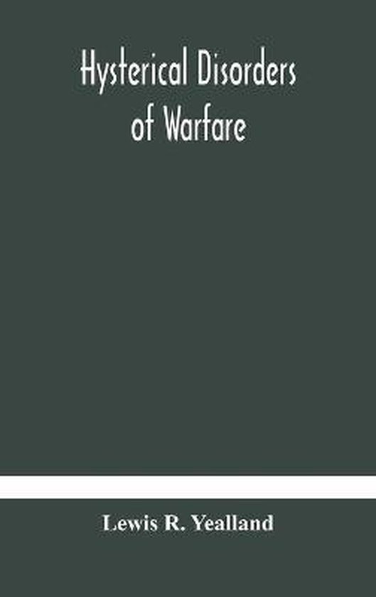 Hysterical Disorders Of Warfare