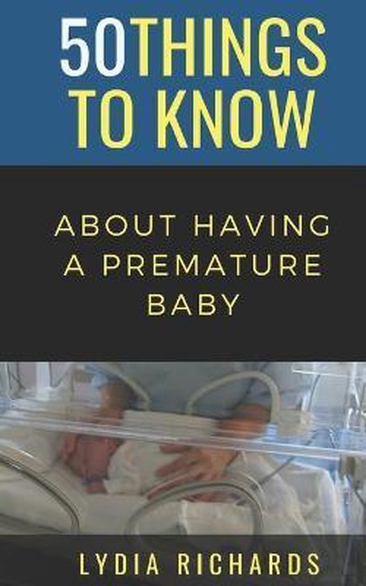 50 Things to Know About Having a Premature Baby