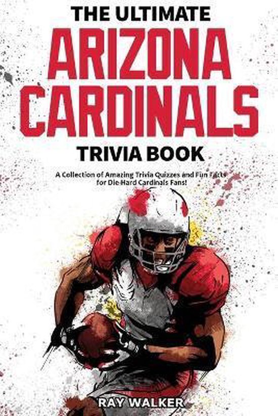 The Ultimate Arizona Cardinals Trivia Book - cover