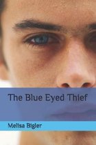 The Blue Eyed Thief