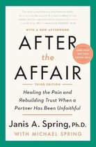 After the Affair, Third Edition Healing the Pain and Rebuilding Trust When a Partner Has Been Unfaithful