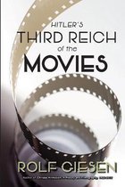 HITLER'S THIRD REICH OF THE MOVIES AND T