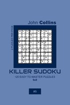 Killer Sudoku - 120 Easy To Master Puzzles 9x9 - 5