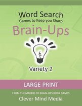 Brain-Ups Large Print Word Search: Games to Keep You Sharp