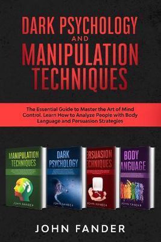 DARK PSYCHOLOGY and MANIPULATION TECHNIQUES, John Fander