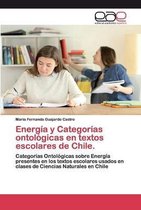 Energia y Categorias ontologicas en textos escolares de Chile.