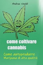 Come Coltivare Cannabis
