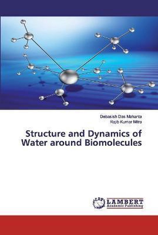 Structure and Dynamics of Water around Biomolecules 9786202529051