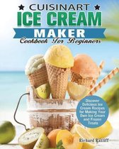 Cuisinart Ice Cream Maker Cookbook For Beginners