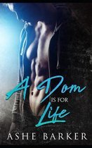 A Dom is for Life