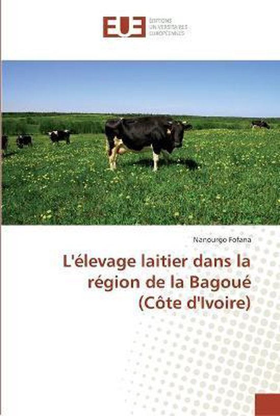L'élevage laitier dans la région de la Bagoué (Côte d'Ivoire)