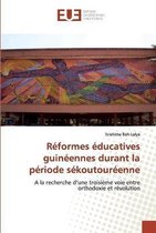 Réformes éducatives guinéennes durant la période sékoutouréenne