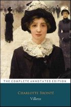 Villette by Charlotte Bronte (Victorian Literature & Fictional Romance Novel)  The New Annotated Classic Edition