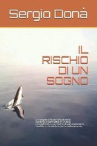 Il Rischio Di Un Sogno