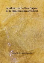 AElykkaan ritarin Don Quijote de la Manchan elamanvaiheet
