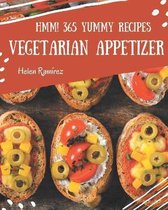 Hmm! 365 Yummy Vegetarian Appetizer Recipes