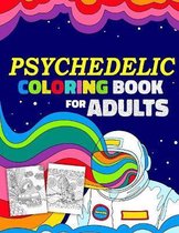 Psychedelic Coloring Book For Adults