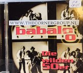 BABALOO - DIE WILDEN 50er