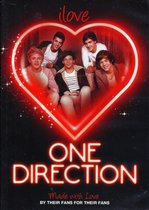 I Love One Direction Made With Love By Their Fans For Their Fans Unauthorized Story Taal: Engels & NL