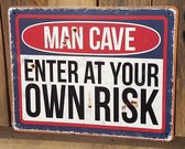 Metalen Wandbord - Man Cave - Enter at Your Own Risk - Metal sign - 25 x 20 cm