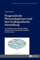 Finnische Beitr�ge Zur Germanistik- Pragmatische Phraseologismen und ihre lexikografische Darstellung