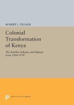 Colonial Transformation of Kenya - The Kamba, Kikuyu, and Maasai from 1900-1939