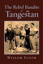The Rebel Bandits of Tangestan