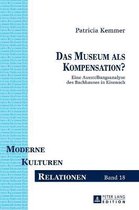Das Museum als Kompensation?