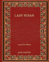 Lady Susan - Large Print Edition